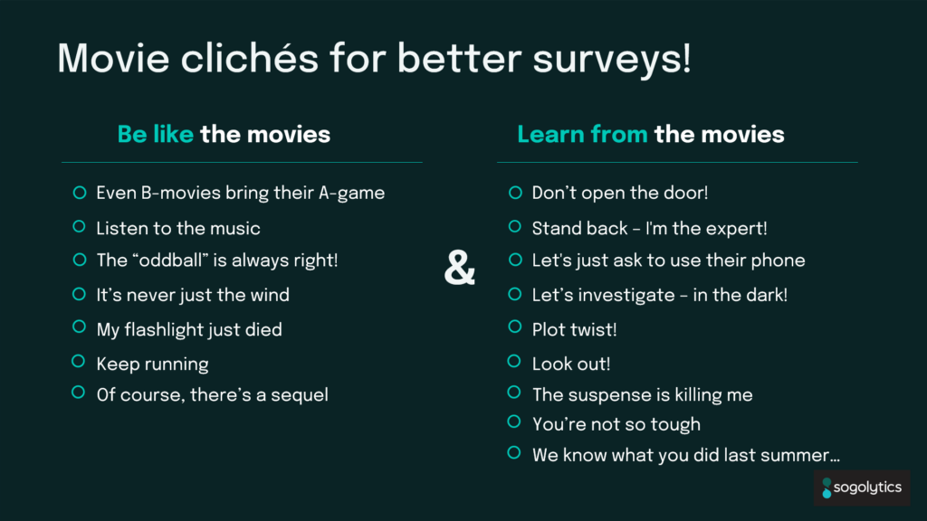 Scary movie cliches for better surveys